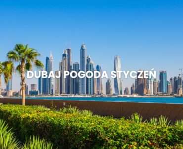 Pogoda w Dubaju w styczniu – sprawdź, czy warto lecieć zimą