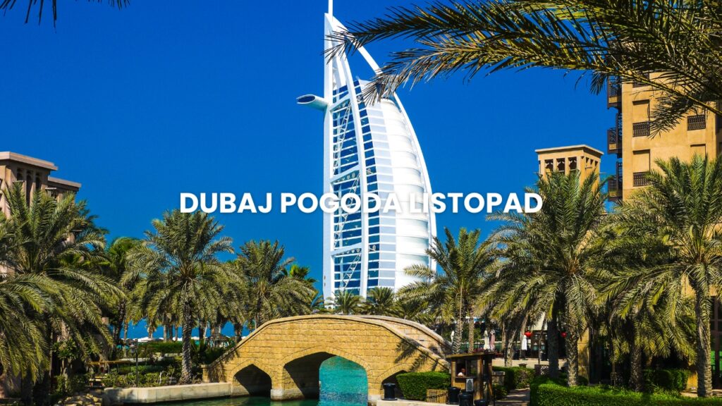 Pogoda w Dubaju w listopadzie – temperatura, klimat, warunki do wypoczynku. Dubaj pogoda listopad