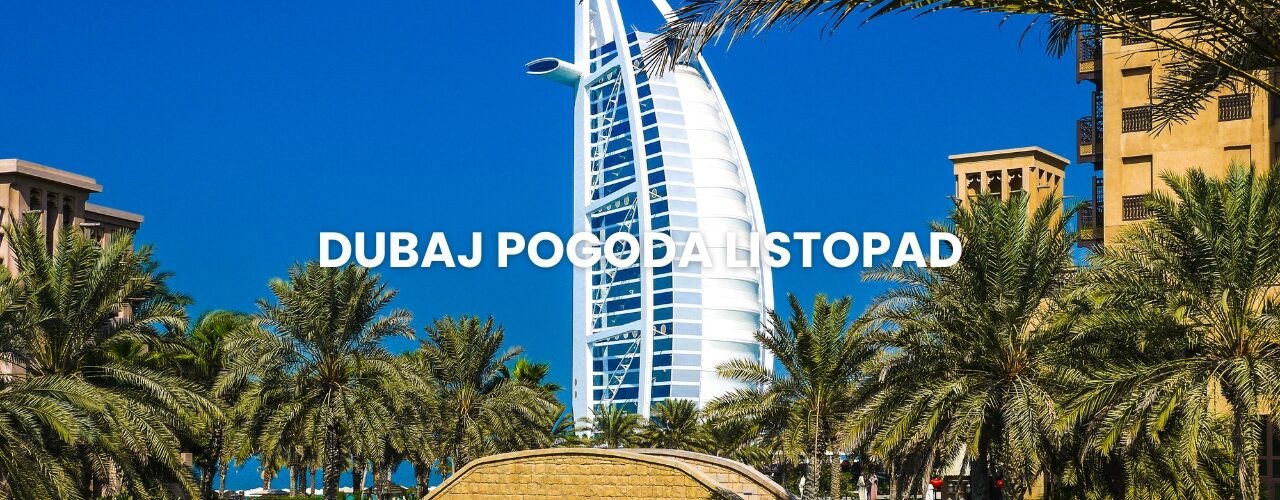 Pogoda w Dubaju w listopadzie – temperatura, klimat, warunki do wypoczynku. Dubaj pogoda listopad