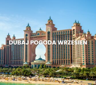Pogoda w Dubaju we wrześniu – temperatura, klimat, warunki do wypoczynku. Dubaj pogoda wrzesień