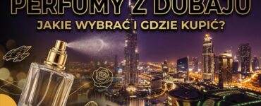 Perfumy z Dubaju