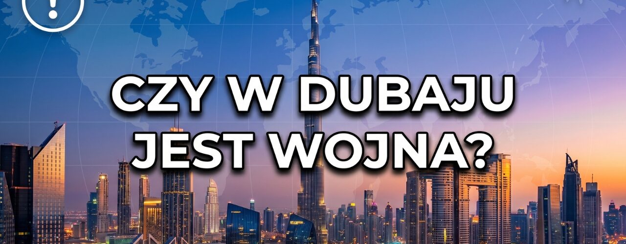 Czy w Dubaju jest wojna