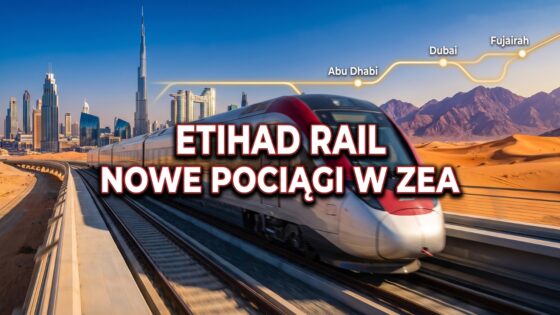 Etihad Rail – nowa kolej pasażerska w ZEA